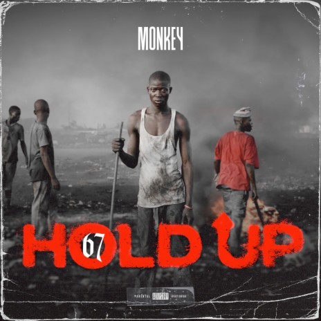 Hold Up ft. 67 | Boomplay Music