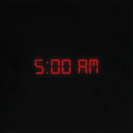 5:00 Am | Boomplay Music