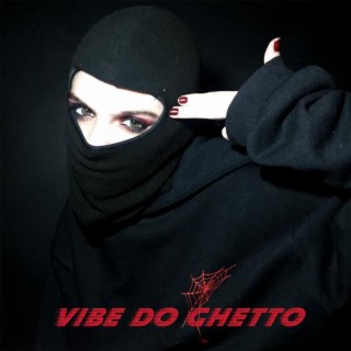 Vibe Do Ghetto