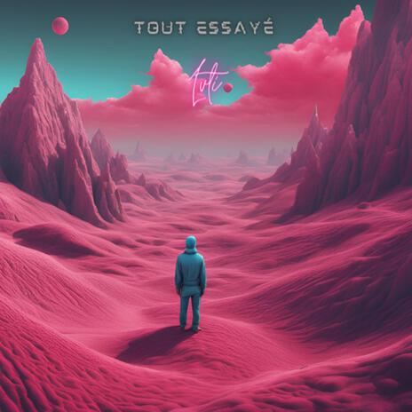 Tout essayé | Boomplay Music