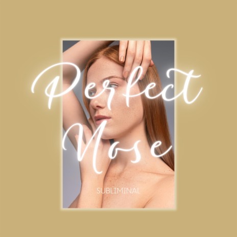 Perfect Nose | Subliminal | Boomplay Music