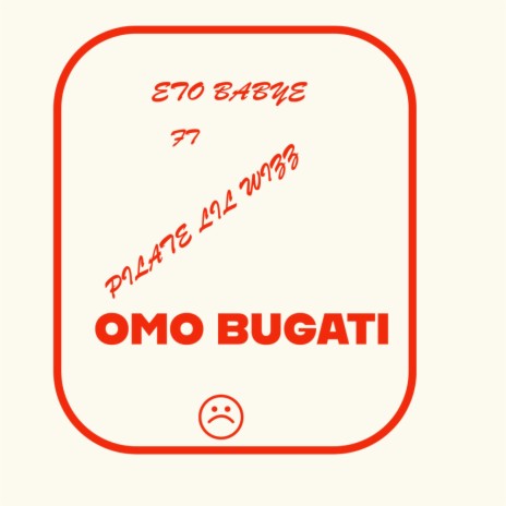 Omo Bugati ft. pilate Lil Wizz
