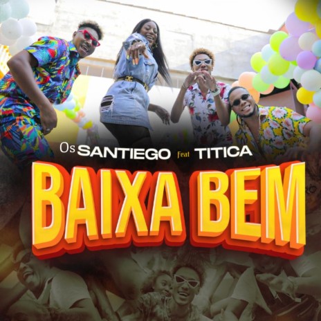 Baixa Bem ft. Titica | Boomplay Music