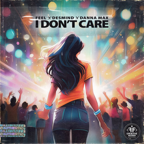 I Don't Care ft. DESMIND & Danna Max | Boomplay Music