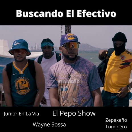 Buscando El Efectivo (feat. Junior En La Via) | Boomplay Music