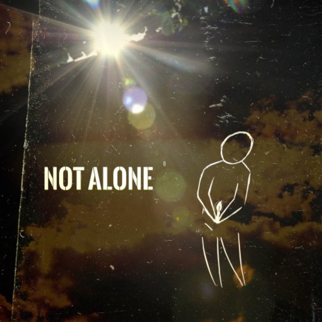 Not Alone ft. Анатоличъ | Boomplay Music
