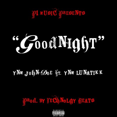 Goodnight ft. YNM Lunatikk | Boomplay Music