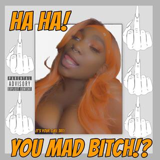 You Mad Bitch lyrics | Boomplay Music