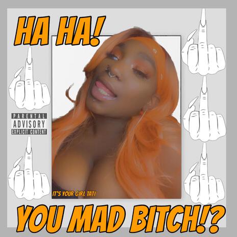 You Mad Bitch | Boomplay Music