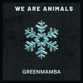 We Are Animals