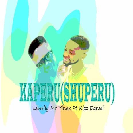 KAPERU(SHUPERU) ft. Fizz Daniel | Boomplay Music