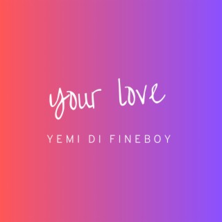 Your love freestyle lyrics | Boomplay Music