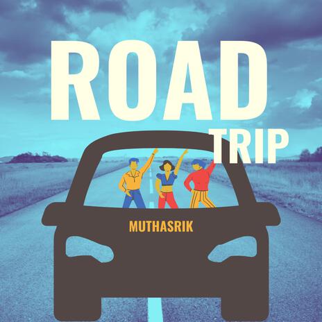 Road trip | Boomplay Music