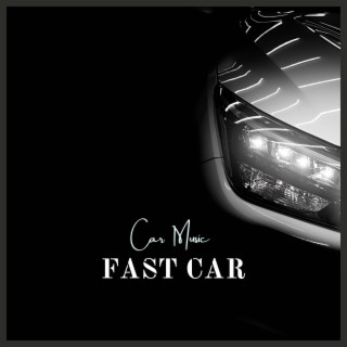 Fast Car