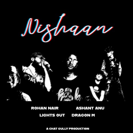 Nishaan ft. Rohan Nair, Ashant Anu & Dragon M