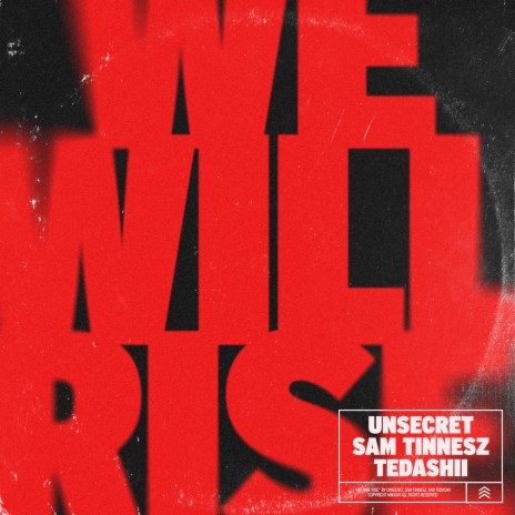 We Will Rise ft. UNSECRET & Tedashii | Boomplay Music