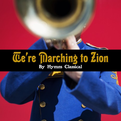We're Marching to Zion | Boomplay Music