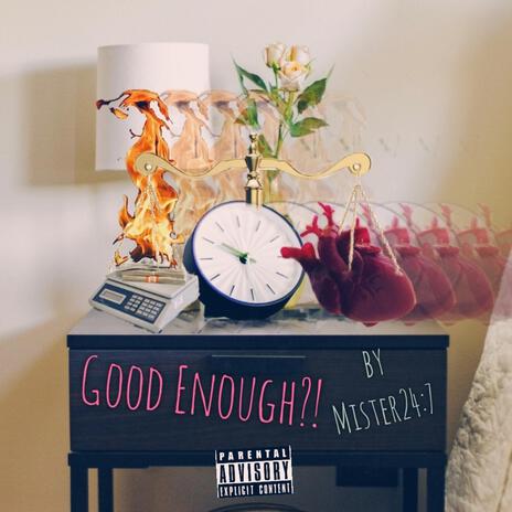 Good Enough?! | Boomplay Music