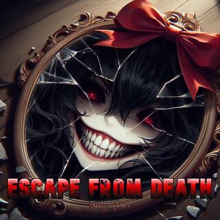 Escape from Death