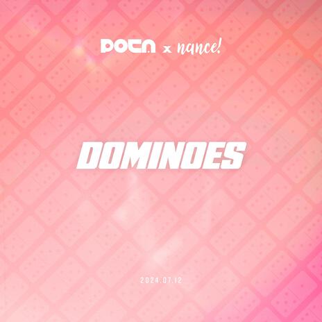 Dominoes ft. nance! | Boomplay Music