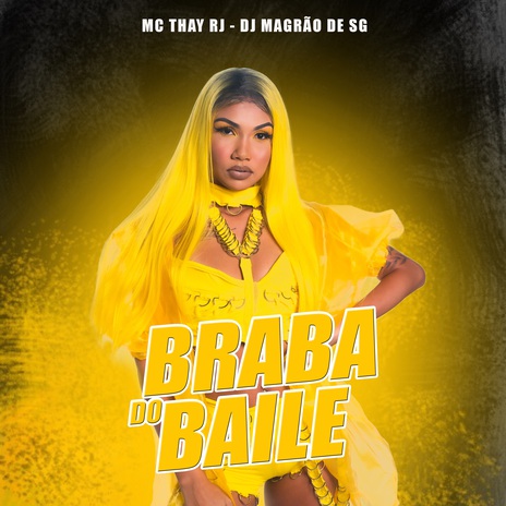 Braba do Baile ft. Mc Thay RJ | Boomplay Music