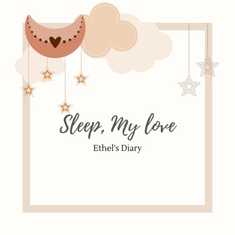 Sleep, My Love | Boomplay Music