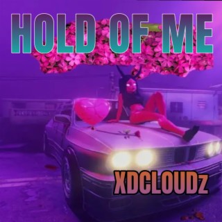 HOLD OF ME