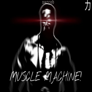 Muscle Machine!