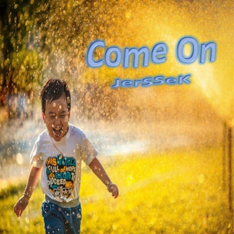 Come On | Boomplay Music