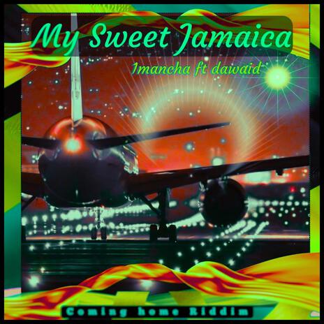 My Sweet Jamaica ft. Dawaid | Boomplay Music