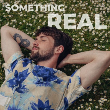 Something Real | Boomplay Music