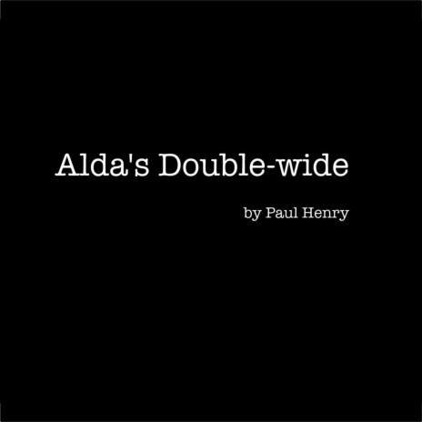 Alda's Double-wide | Boomplay Music