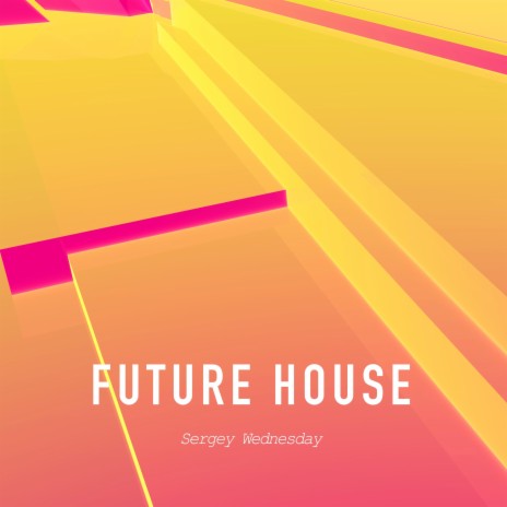 Future House | Boomplay Music