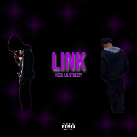 Link ft. Lil streezy | Boomplay Music