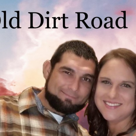 Old Dirt Road | Boomplay Music