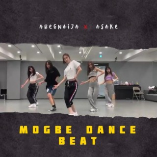 Mogbe Dance Beat