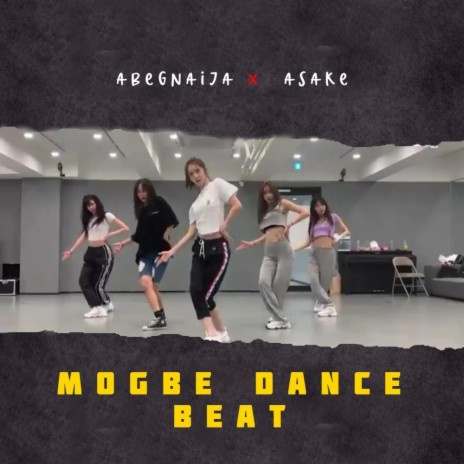 Mogbe Dance Beat | Boomplay Music