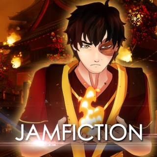 Jamfiction 21 : Zuko (Avatar)