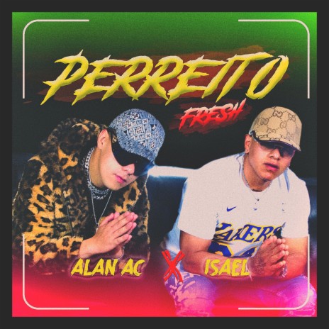 Perreito Fresh ft. Alan AC | Boomplay Music