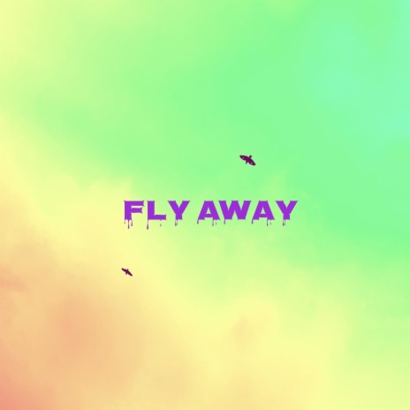 Fly Away | Boomplay Music