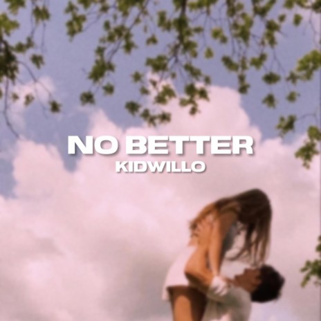 no better | Boomplay Music