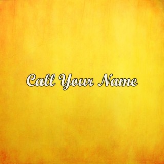 Call Your Name