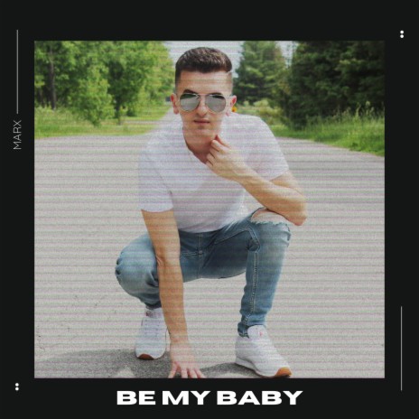 Be My Baby