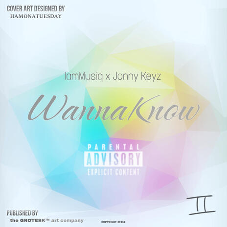 WannaKnow ft. JonnyKeyz