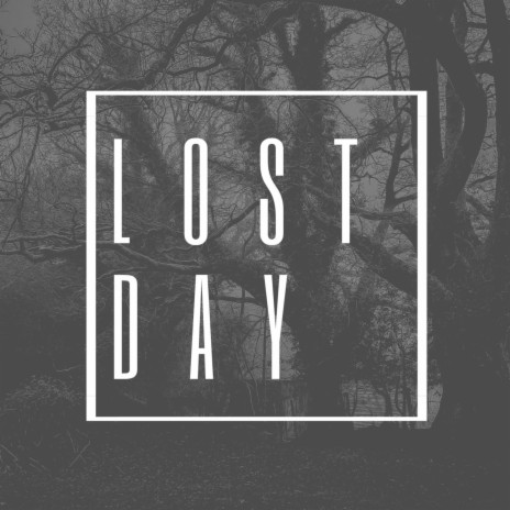 Lost Day | Boomplay Music