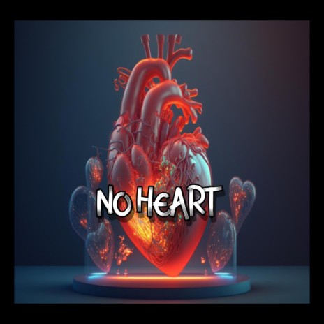 No Heart | Boomplay Music