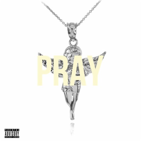 Pray ft. 1Don | Boomplay Music