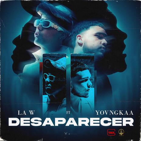 DESAPARECER ft. YOVNGKAA | Boomplay Music