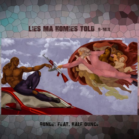 Lies Ma Homies Told (G-Mix) ft. Half Ounce | Boomplay Music