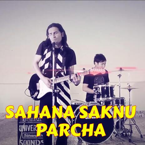 Sahana Saknu Parcha | Boomplay Music